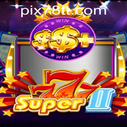 Descubra o Fascinante Mundo de Super777II: Um Guia Completo